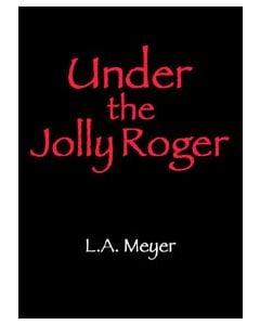 Under the Jolly Roger: An Account of the Further Nautical Adventures of Jacky Faber