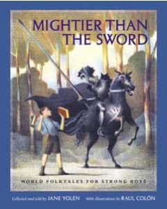 Mightier Than the Sword: World Folktales for Strong Boys