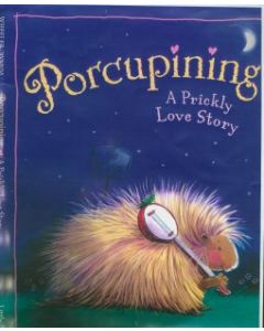 Porcupining: A Prickly Love Story