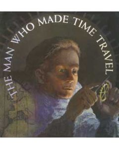 The Man Who Made Time Travel