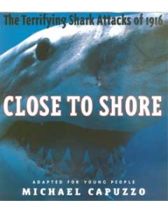 Close to Shore: The Terrifying Shark Attacks of 1916