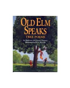 Old Elm Speaks: Tree Poems