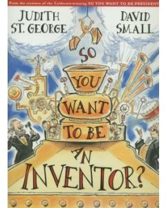 So You Want to Be an Inventor?