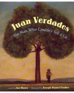 Juan Verdades: The Man Who Couldn’t Tell a Lie