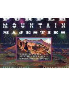 Purple Mountain Majesties: The Story of Katharine Lee Bates and “America the Beautiful”