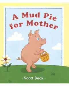 A Mud Pie for Mother