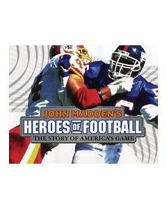 John Madden’s Heroes of Football: The Story of America’s Game