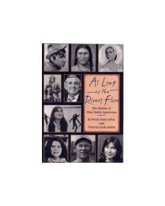 As Long As the River Flows: The Stories of Nine Native Americans