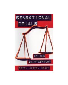 Sensational Trials: Of the 20th Century