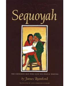 Sequoyah: The Cherokee Man Who Gave His People Writing