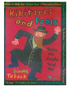 Kibitzers and Fools: Tales My Zayda Told Me