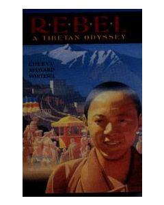 Rebel: A Tibetan Odyssey