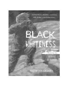 Black Whiteness: Admiral Byrd Alone in the Arctic