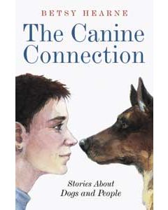 The Canine Connection: Stories about Dogs and People