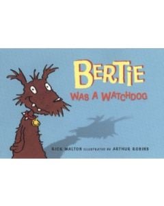 Bertie Was a Watchdog