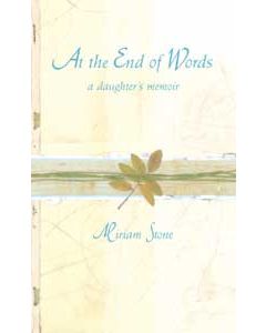 At the End of Words: A Daughter’s Memoir