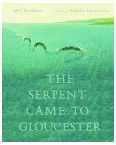 The Serpent Came to Gloucester