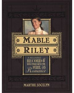 Mable Riley: A Reliable Record of Humdrum, Peril, and Romance