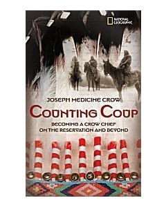 Counting Coup: Becoming a Crow Chief on the Reservation and Beyond