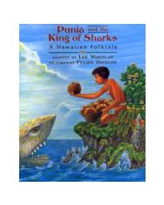 Punia and the King of Sharks: A Hawaiian Folktale