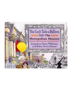 You Can’t Take a Balloon into the Metropolitan Museum