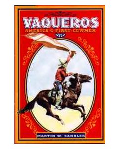 Vaqueros: America’s First Cowmen