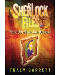 The 100-Year-Old Secret: The Sherlock Files, Book 1