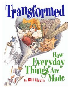 Transformed: How Everyday Things Are Made