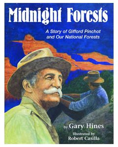 Midnight Forests: A Story of Gifford Pinchot and Our National Forests