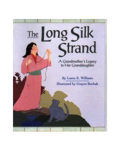 The Long Silk Strand: A Grandmother’s Legacy to Her Granddaughter