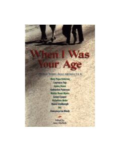 When I Was Your Age: Original Stories about Growing Up