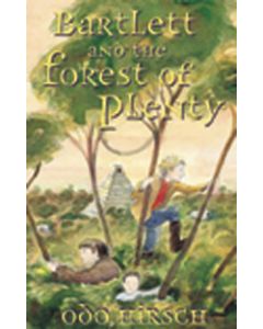 Bartlett and the Forest of Plenty