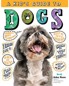 A Kid's Guide to Dogs