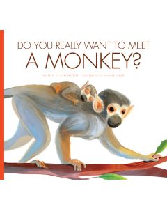 Do You Really Want to Meet a Monkey?