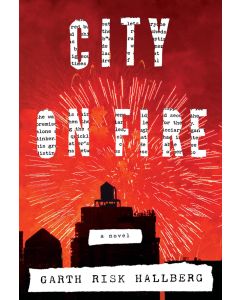 City on Fire: A Novel