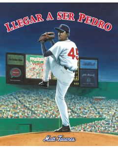 Llegar a ser Pedro: Cómo los hermanos Martínez llegaron hasta las grandes ligas desde un pequeño pueblo en República Dominicana (Growing up Pedro: How the Martinez Brothers Made It from the Dominican Republic All the Way to the Major