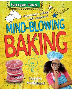 Professor Cook’s Mind-Blowing Baking