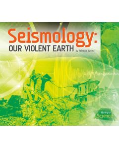 Seismology: Our Violent Earth