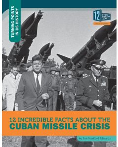 12 Incredible Facts about the Cuban Missile Crisis