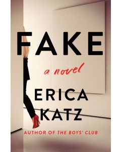 Fake: A Novel