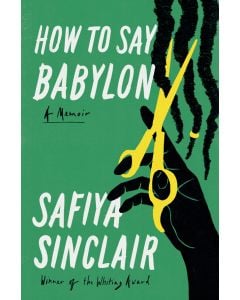 How to Say Babylon: A Memoir