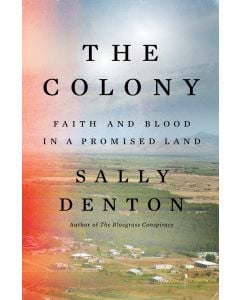 The Colony: Faith and Blood in a Promised Land