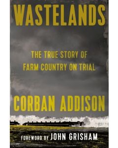 Wastelands: The True Story of Farm Country on Trial