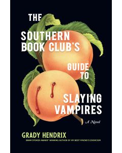 The Southern Book Club's Guide to Slaying Vampires