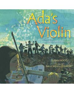 Ada’s Violin: The Story of the Recycled Orchestra of Paraguay