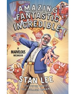 Amazing Fantastic Incredible: A Marvelous Memoir