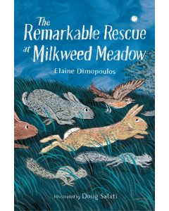 The Remarkable Rescue at Milkweed Meadow