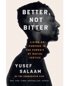 Better, Not Bitter: Living on Purpose in the Pursuit of Racial Justice