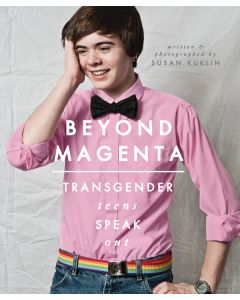 Beyond Magenta: Transgender Teens Speak Out