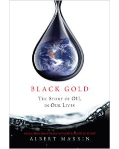 Black Gold: The Story of Oil in Our Lives